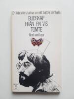 Budskap fr&aring;n en vis tomte. En kabouters tankar om ett b&auml;ttre samh&auml;lle.