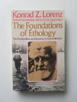 The Foundations of Ethology: The Principal Ideas and Discoveries in Animal Behavior