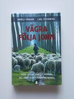 V&auml;gra f&ouml;lja John : fr&aring;n lagom vanligt normal till om&aring;ttligt unikt fenomenal