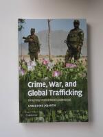 Crime, war, and global trafficking - designing international cooperation