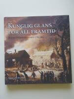 Kunglig glans f&ouml;r all framtid : Brandf&ouml;rs&auml;kringsverket 1782 - 2007
