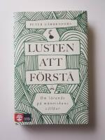 Lusten att f&ouml;rst&aring; : om l&auml;rande p&aring; m&auml;nniskans villkor