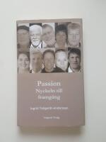 Passion : nyckeln till framg&aring;ng