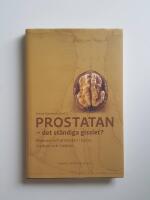 Prostatan : det st&auml;ndiga gisslet?