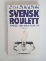 Svensk roulett : den farliga vägen mellan öst och väst