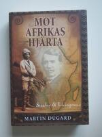 Mot Afrikas hj&auml;rta : Stanley & Livingstone