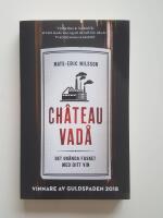 Chateau vad&aring; : det ok&auml;nda fusket med ditt vin