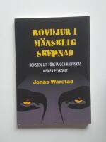 Rovdjur i m&auml;nsklig skepnad : konsten att f&ouml;rst&aring; och handskas med en psykopat