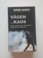 V&auml;gen mot kaos : USA:s politiska haveri i Afghanistan, Pakistan och Centralasien