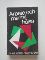Arbete och mental h&auml;lsa