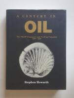 A century in oil - the "Shell" Transport and Trading Company 1897-1997