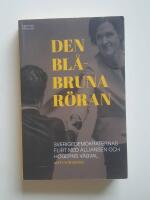 Den bl&aring;bruna r&ouml;ran : sd:s flirt med alliansen och h&ouml;gerns v&auml;gval