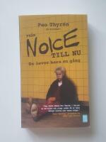 Fr&aring;n Noice till nu : du lever bara en g&aring;ng