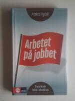 Arbetet p&aring; jobbet : om b&ouml;k och br&ouml;te i arbetslivet