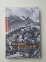 Herrarna satte oss hit : om tv&aring;ngsf&ouml;rflyttningarna i Sverige