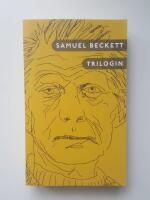 Trilogin. Molloy ; Malone d&ouml;r ; Den on&auml;mnbare