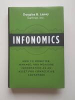 Infonomics - how to monetize, manage, and measure information as an asset for competitive advantage
