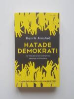 Hatade demokrati : de inkluderande r&ouml;relsernas ideologi och historia