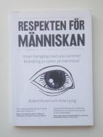 Respekten f&ouml;r m&auml;nniskan . innan framg&aring;ng med Lean kommer f&ouml;r&auml;ndring av synen p&aring; m&auml;nniskan