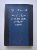 B&auml;r ditt barn som den sista droppen vatten