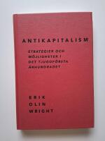 Antikapitalism : strategier och m&ouml;jligheter i det tjugof&ouml;rsta &aring;rhundradet