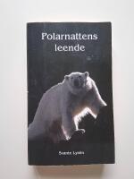 Polarnattens leende : ett vildmarks&aring;r p&aring; norra Svalbard