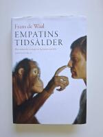 Empatins tids&aring;lder : hur naturen l&auml;r oss skapa ett humanare samh&auml;lle