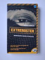 Extremister : en ber&auml;ttelse om politiska v&aring;ldsverkare i Sverige