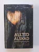Alltid &auml;lskad : samlingsvolym