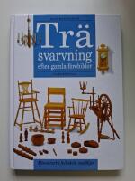 Tr&auml;svarvning efter gamla f&ouml;rebilder