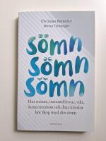 S&ouml;mn, s&ouml;mn, s&ouml;mn : hur minne, immunf&ouml;rsvar, vikt, koncentration och dina k&auml;nslor h&ouml;r ihop med din s&ouml;mn