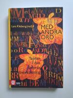 Med andra ord : texter om litter&auml;r &ouml;vers&auml;ttning