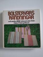 Bolstervarsrandningar och andra 1800-talsm&ouml;nster fr&aring;n Aska i &Ouml;sterg&ouml;tland