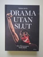 Drama utan slut : Turkiet 100 &aring;r