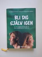 Bli dig sj&auml;lv igen : hur du trappar ner och blir fri fr&aring;n antidepressiva mediciner