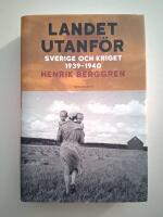 Landet utanf&ouml;r : Sverige och kriget 1939-1940