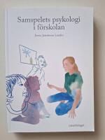 Samspelets psykologi i f&ouml;rskolan