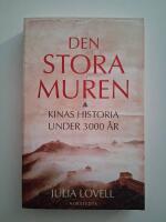 Den stora muren : Kinas historia under 3000 &aring;r