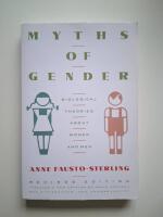 Myths of gender : biological theories about women and men