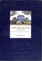 Thureholm under frihetstiden : &aring;teruppbyggnad och nyinredning
