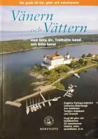 V&auml;nern och V&auml;ttern med G&ouml;ta &Auml;lv, Trollh&auml;tte kanal och G&ouml;ta kanal : din guide till sk&auml;rg&aring;rdens &ouml;ar, g&auml;st- och naturhamnar