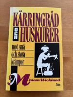 K&auml;rringr&aring;d och huskurer mot sm&aring; och stora kr&auml;mpor