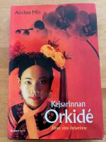 Kejsarinnan Orkid&eacute; : Kinas sista kejsarinna