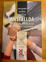 Anst&auml;llda : prakiskt handbok f&ouml;r arbetsgivare