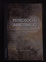 Psykosocial arbetsmilj&ouml; : begrepp, bed&ouml;mning och utveckling