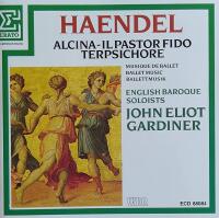Haendel: Alcina, Il pastor fido, Terpsichore. Ballet music