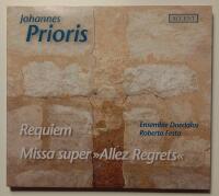 Johannes Prioris: Requiem, Missa super Allez regrets