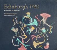 Edinburgh 1742: Barsanti & Handel