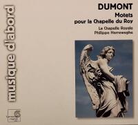Dumont: Motets pour la Chapelle du Roy. Grand motets