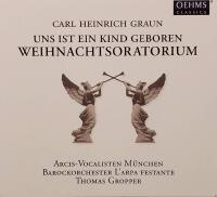 Carl Heinrich Graun: Uns ist en Kind geboren. Weihnachtsoratorium